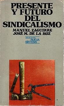 PRESENTE Y FUTURO DEL SINDICALISMO