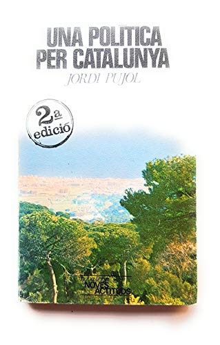 9788428008624: Una política per Catalunya (Noves actituds ; 6) (Catalan Edition)