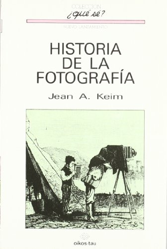 Historia de la fotografía - Jean-A. Keim