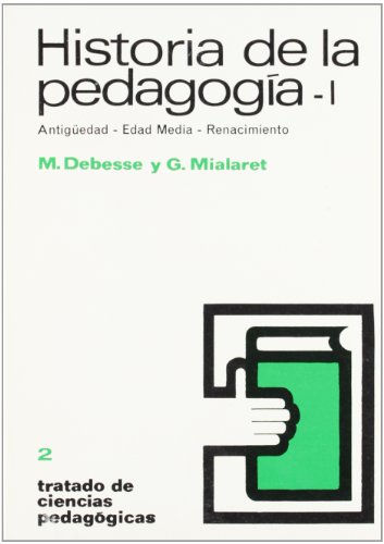 9788428102551: Historia de la pedagoga I : Antigedad ; Edad Media ; Renacimiento