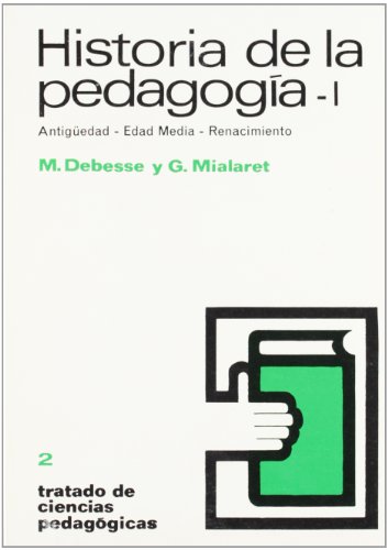 Historia de la pedagogía I: antiguedad ; Edad Media ; Renacimiento