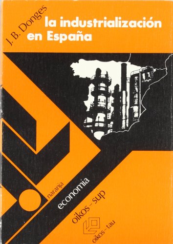 Beispielbild fr La Industrializacin En Espaa zum Verkauf von Librera Gonzalez Sabio