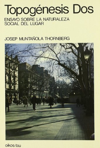 Imagen de archivo de Topogenesis dos [2]. Ensayo sobre la naturaleza social del lugar a la venta por Vrtigo Libros