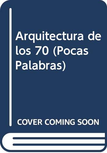 Imagen de archivo de ARQUITECTURA DE LOS 70 a la venta por AG Library