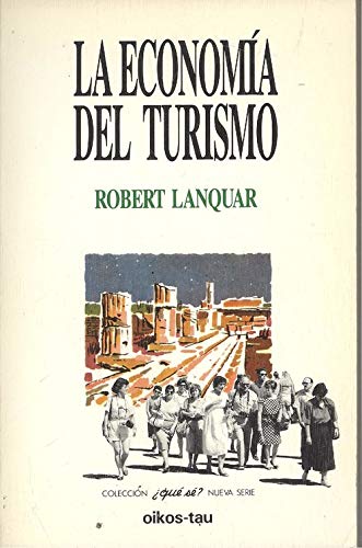 Imagen de archivo de ECONOMIA DEL TURISMO,LA/QUE SE a la venta por AG Library