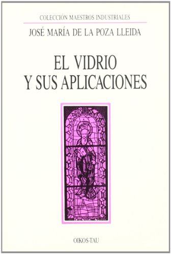 9788428107488: El Vidrio y Sus Aplicaciones (Spanish Edition)