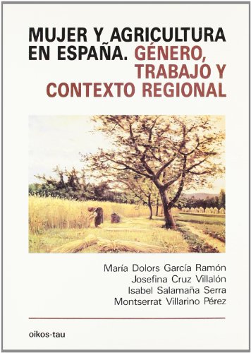 9788428108324: Mujer y agricultura en Espaa : gnero, trabajo y contexto regional