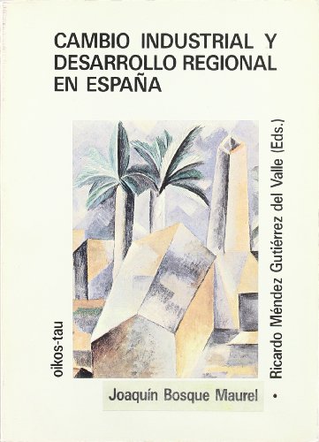 Cambio industrial y desarrollo regional en España.