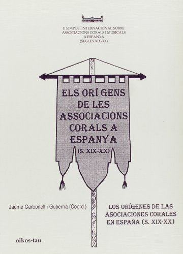 9788428109420: Els origens de les associacions corals d'Espanya - Los orgenes de las asociaciones corales de Espaa