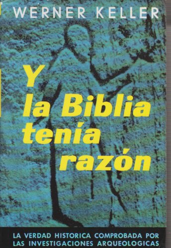 Imagen de archivo de Y LA BIBLIA TENIA RAZON a la venta por HPB-Diamond