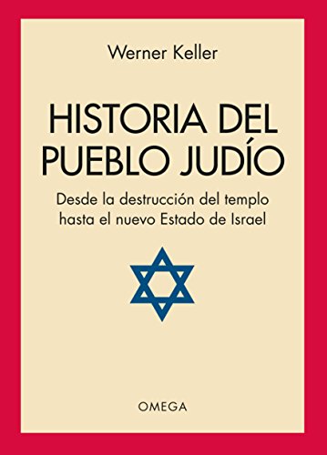 Historia del Pueblo Judio: Desde la Destruccion del Templo al Nuevo Estado de Israel (Spanish Edition) (9788428202664) by Werner Keller