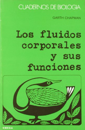05. LOS FLUIDOS CORPORALES: BODY FLUIDS+FUNCTION (CUADERNOS DE BIOLOGIA)