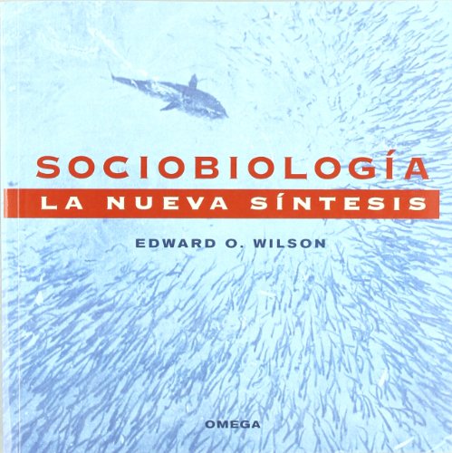 Sociobiología: la nueva síntesis. Introducción de Andrés de Haro. Traducción de Ramón Navarro. - WILSON, Edward O.-