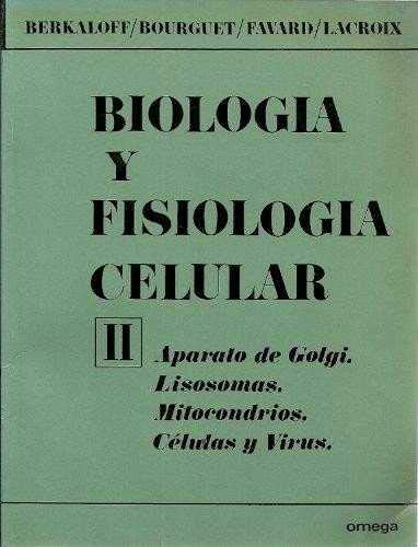 Beispielbild fr BIOLOGIA Y FISIOLOGIA CELULAR Aparato de Golgi, lisosomas, mitocondrios, clulas y virus T.2 zum Verkauf von Librera Prez Galds