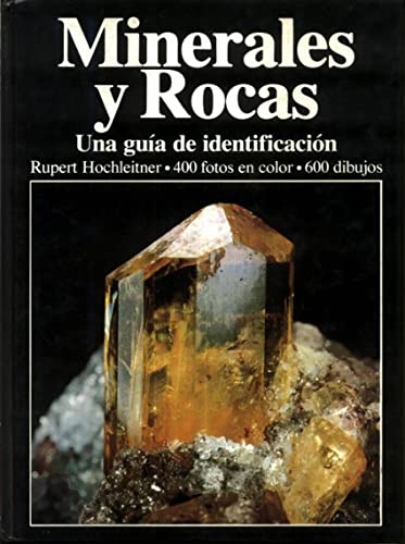 MINERALES Y ROCAS: GUIA IDENTIFICACION: FOTOATLAS MINERALIEN (GUIAS DEL NATURALISTA) (Spanish Edition) - HOCHLEITNER