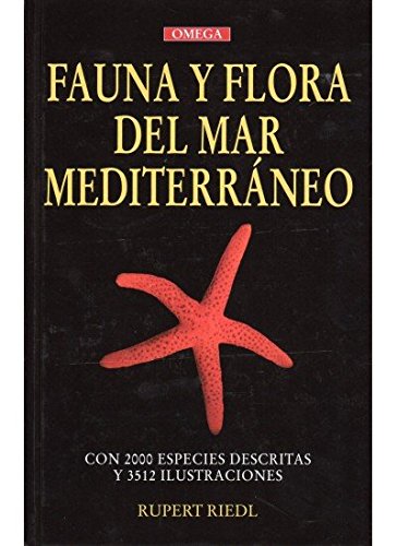 FAUNA Y FLORA DEL MAR MEDITERRANEO (GUIAS DEL NATURALISTA-PECES-MOLUSCOS-BIOLOGIA MARINA) (Spanish Edition) (9788428207676) by RIEDL