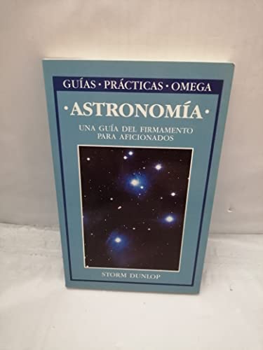 Stock image for Astronoma una guia del firmamento para aficionados for sale by Librera Prez Galds
