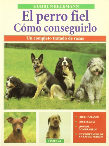 Imagen de archivo de EL PERRO FIEL (GUIAS DEL NATURALISTA-ANIMALES DOMESTICOS-PERROS) (Spanish Edition) a la venta por Irish Booksellers