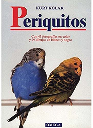 PERIQUITOS (GUIAS DEL NATURALISTA-AVES EXÃ“TICAS-PERIQUITOS-CANARIOS) (Spanish Edition) (9788428210720) by KOLAR, K.