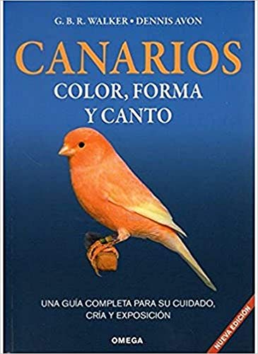 9788428211093: CANARIOS: COLOR, FORMA Y CANTO (GUIAS DEL NATURALISTA-AVES EXTICAS-PERIQUITOS-CANARIOS)