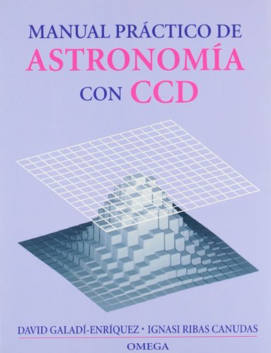 9788428211697: MANUAL PRACTICO DE ASTRONOMIA CON CCD