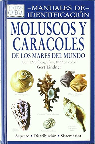 Stock image for Moluscos y caracoles de los mares del mundo : manuales de identificacin (GUIAS DEL NATURALISTA-PECES-MOLUSCOS-BIOLOGIA MARINA) for sale by medimops