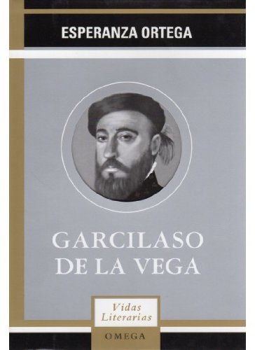 9788428213110: GARCILASO DE LA VEGA (LITERATURA-VIDAS LITERARIAS)
