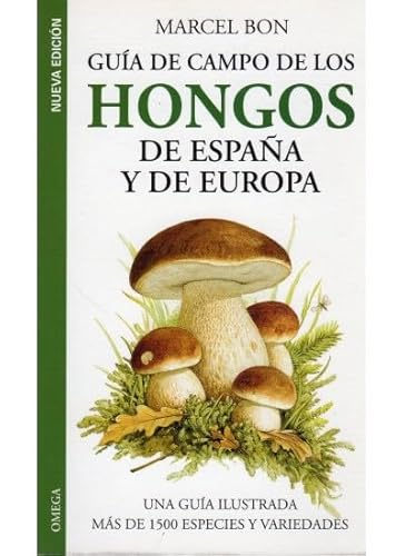 GUIA CAMPO HONGOS DE ESPAÑA Y EUROPA