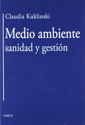 Stock image for MEDIO AMBIENTE, SANIDAD Y GESTION (BIKUKLINSKI KOEPPL, CLAUDIA for sale by Iridium_Books