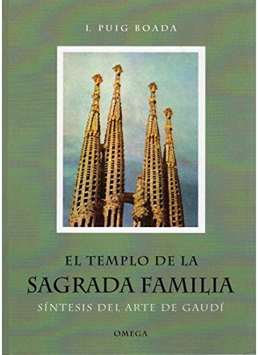 9788428215572: El templo de la Sagrada Familia : sntesis del arte de Gaud