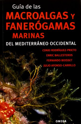 Stock image for GUIA DE LAS MACROALGAS Y FANEROGAMAS MARINAS DEL MEDITERRAN for sale by Antrtica