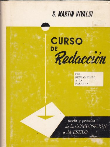 Imagen de archivo de Curso De Redaccion: Teoria Y Practica De La Composicion Y Del Estilo a la venta por Iridium_Books