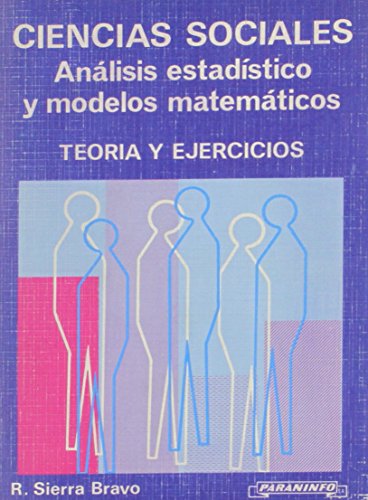Stock image for Ciencias Sociales Anlisis Estadsticos y Modelos Matemticos. Teoria y Ejercicios. for sale by Hamelyn