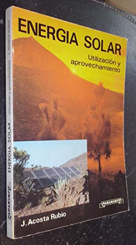 Beispielbild fr Energia solar: Utilizacion y aprovechamiento (Spanish Edition) zum Verkauf von medimops