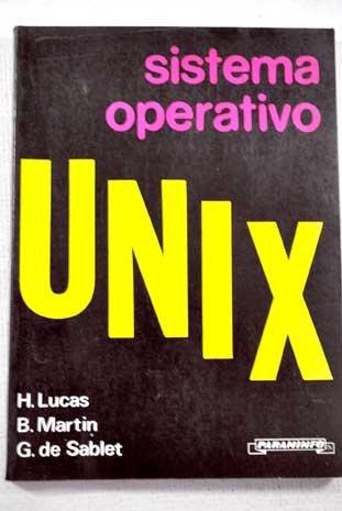 Stock image for SISTEMA OPERATIVO UNIX EYROLLES; SANCHIS LLORCA, FRANCI for sale by Iridium_Books