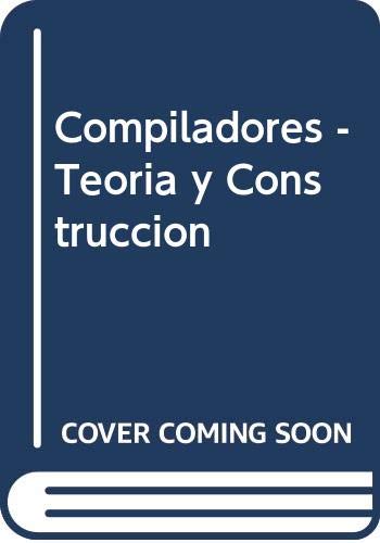 Stock image for Compiladores - Teoria y Construccion (Spanish Edition) for sale by Iridium_Books