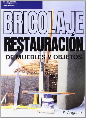 Imagen de archivo de Bricolaje: restauracion de muebles y objetos a la venta por Moshu Books