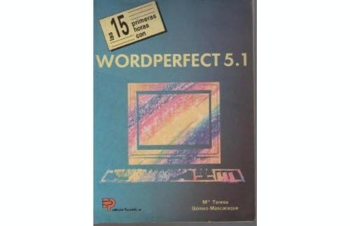 Stock image for PRIMERAS?QUINCE?HORAS?WORDPERFECT?5.1 for sale by Iridium_Books