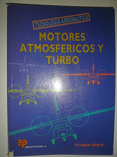 Imagen de archivo de MOTORES ATMOSFERICOS TURBO.TEC.AERONAESTEBAN OATE, ANTONIO a la venta por Iridium_Books