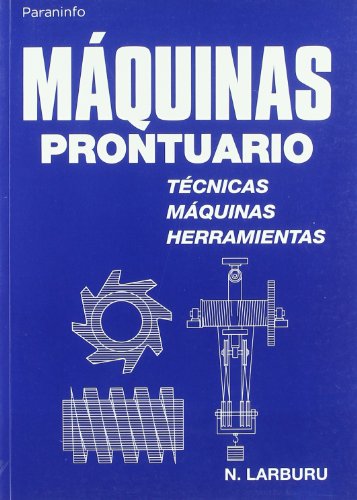 Stock image for Mquinas : prontuario tecnicas, maquinas, herramientas for sale by Librera Prez Galds