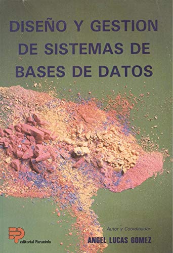 Stock image for DISEO GESTION SISTEMAS BASES DATOS FRAILE DOTES, MARIA VICTORIA; AL for sale by Iridium_Books