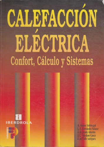 Imagen de archivo de Calefaccin elctrica: Confort, Clculo y Sistemas a la venta por Libros Angulo