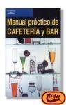 Imagen de archivo de MANUAL PRACTICO CAFETERIA BAR Gallego, Jesus Felipe a la venta por VANLIBER