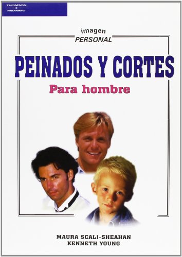 Peinados y Cortes Para Hombre (9788428323062) by Sheahan, Maura; Scali-Sheahan, Maura; Kenneth Young