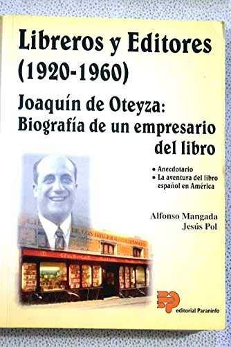 Imagen de archivo de LIBREROS Y EDITORES (1920-1960) JOAQUIN DE OTEYZA a la venta por AG Library