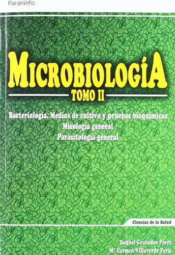 Imagen de archivo de Microbiologa : bacteriologa, medios de cultivo y pruebas bioquimicas, micologia general, parasitologia general a la venta por Librera Prez Galds