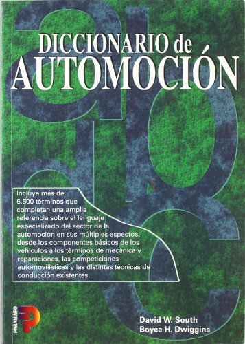 Diccionario de automociÃ³n (Spanish Edition) (9788428325295) by SOUTH, DAVID W.; DWIGGINS, BOYCE