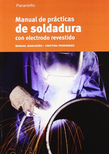 Imagen de archivo de Manual de prcticas de soldadura con electrodo revestido a la venta por Revaluation Books