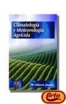 Imagen de archivo de CLIMATOLOGIA METEOROLOGIA AGRICOLA a la venta por Iridium_Books