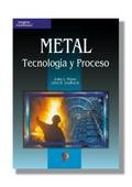 Imagen de archivo de Metal Tecnologia Y Procesos (Spanish Edition) a la venta por Iridium_Books